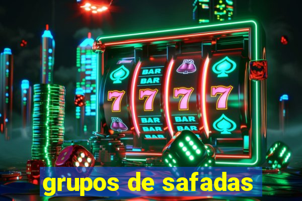 grupos de safadas